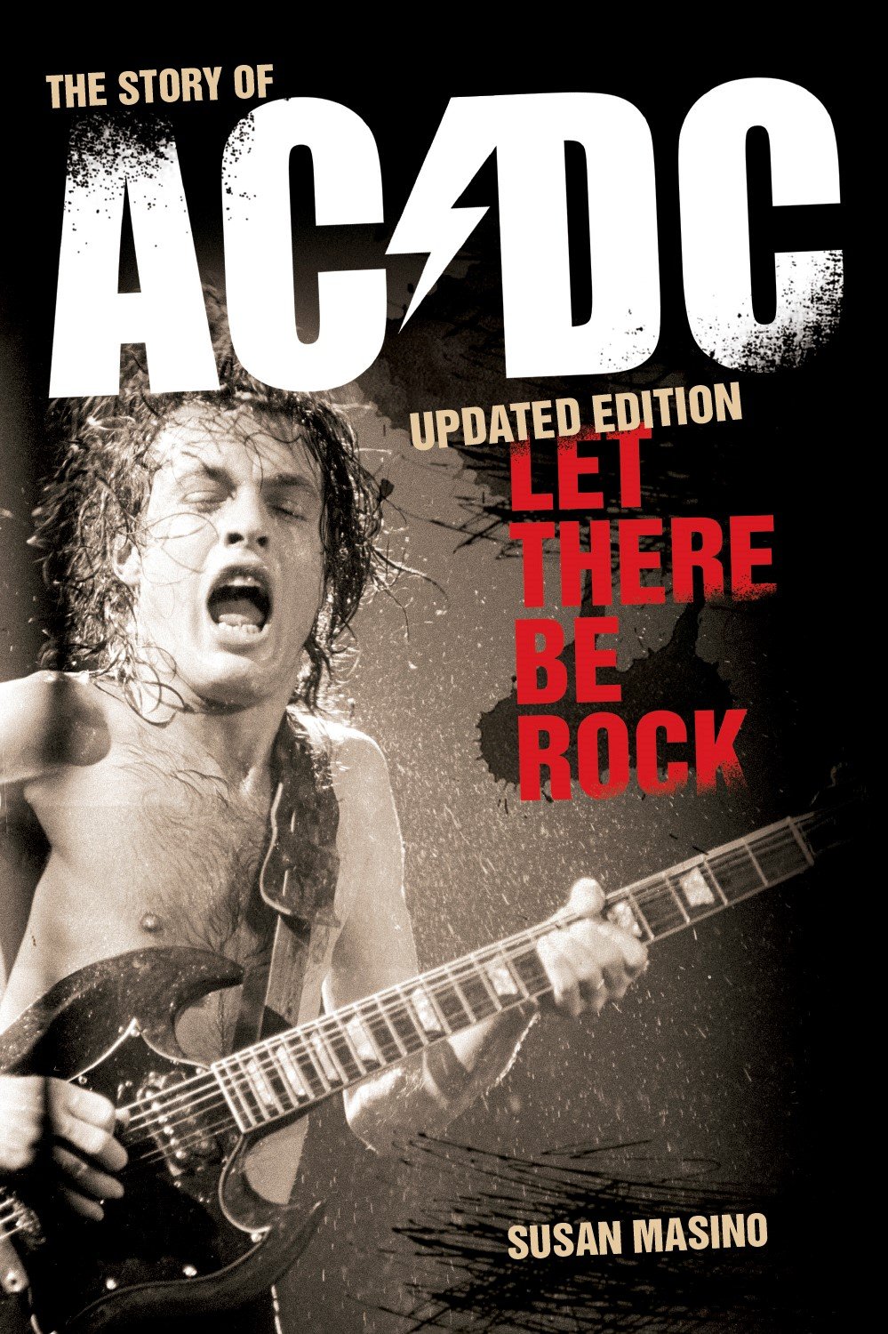 SUSAN MASINO – Let There Be Rock: The Story of AC/DC (Updated Edition)